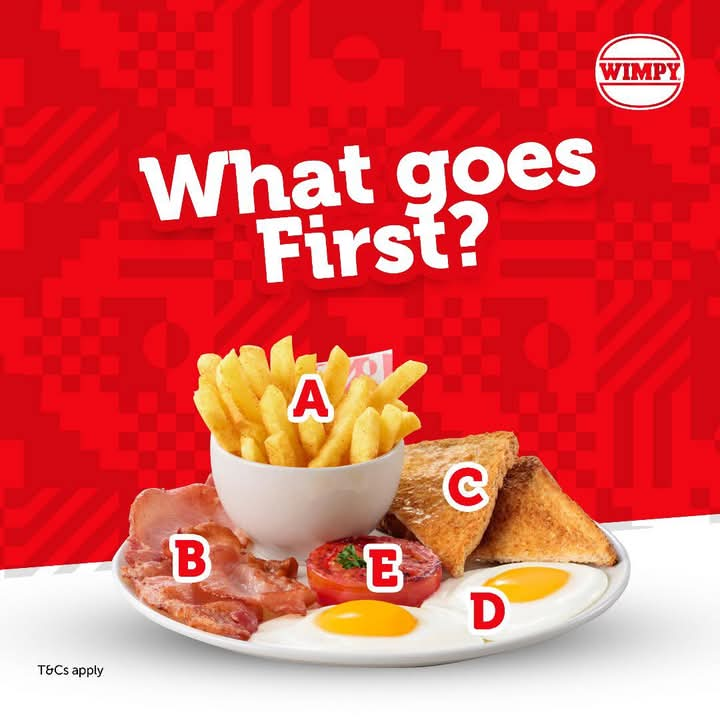 At breakfast, what goes first?
A) Fries...